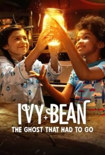 ดูหนังออนไลน์ฟรี Ivy + Bean: The Ghost That Had to Go ไอวี่และบีน: ผีห้องน้ำ (2022) NETFLIX