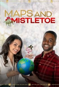 ดูหนังออนไลน์ฟรี Maps and Mistletoe แผนที่และมิสเซิลโท (2021)