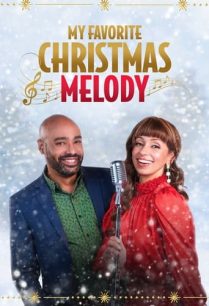 ดูหนังออนไลน์ฟรี My Favorite Christmas Melody เพลงคริสต์มาสที่ฉันชอบ (2021)