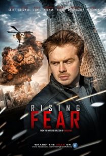 ดูหนังออนไลน์ฟรี Rising Fear อุบัติการณ์ล่าระเบิดเมือง (2016)