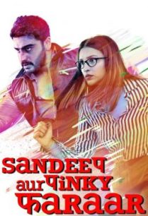 ดูหนังออนไลน์ฟรี Sandeep Aur Pinky Faraar แซนดีฟ ออ พิงกี้ ฟาร่า (2021)