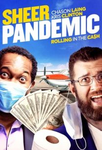 ดูหนังออนไลน์ฟรี Sheer Pandemic โรคระบาดที่แท้จริง (2021)