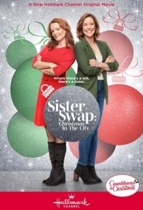 ดูหนังออนไลน์ฟรี Sister Swap Christmas in the City ซิสเตอร์สลับคริสต์มาสในเมือง (2021)