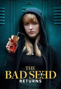 ดูหนังออนไลน์ฟรี The Bad Seed Returns เดอะแบด ซีดรีเทิร์น (2022)