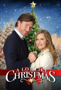 ดูหนังออนไลน์ฟรี A Lot Like Christmas รักมากเหมือนคริสต์มาส (2021)