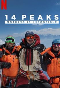 ดูหนังออนไลน์ฟรี 14 Peaks Nothing Is Impossible พิชิต 14 ยอดเขา ไม่มีฝันใดไกลเกินเอื้อม (2021)