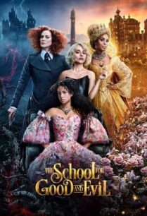 ดูหนังออนไลน์ฟรี The School for Good and Evil โรงเรียนแห่งความดีและความชั่ว (2022)