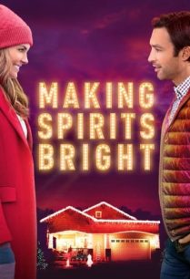 ดูหนังออนไลน์ฟรี Making Spirits Bright ทำชีวิตให้สดใส (2021)