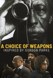 ดูหนังออนไลน์ฟรี A Choice of Weapons Inspired by Gordon Parks (2021)