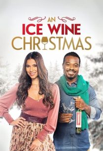 ดูหนังออนไลน์ฟรี An Ice Wine Christmas ไวน์น้ำแข็งคริสต์มาส (2021)