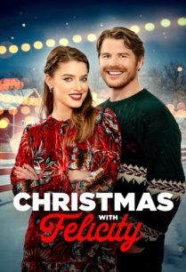 ดูหนังออนไลน์ฟรี Christmas with Felicity (2021)