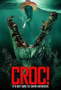 ดูหนังออนไลน์ฟรี Croc! โคตรจระเข้ (2022)