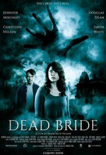 ดูหนังออนไลน์ฟรี Dead Bride เจ้าสาวที่ตายแล้ว (2022)