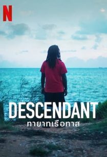 ดูหนังออนไลน์ฟรี Descendant ทายาทเรือทาส (2022) NETFLIX