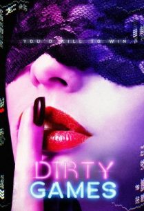 ดูหนังออนไลน์ฟรี Dirty Games เกมส์สกปรก (2022)