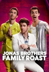 ดูหนังออนไลน์ฟรี Jonas Brothers Family Roast โจนาส บราเธอร์ส เผายกครัว (2021)