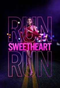 ดูหนังออนไลน์ฟรี Run Sweetheart Run (2020)