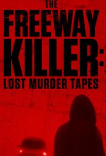 ดูหนังออนไลน์ฟรี The Freeway Killer: Lost Murder Tapes (2022)