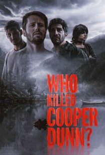 ดูหนังออนไลน์ฟรี Who Killed Cooper Dunn? (2022)