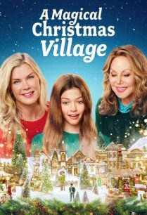 ดูหนังออนไลน์ฟรี A Magical Christmas Village (2022)