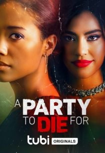 ดูหนังออนไลน์ฟรี A Party to Die For ปาร์ตี้ที่ต้องตายเพื่อ (2022)