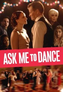 ดูหนังออนไลน์ฟรี Ask Me to Dance อาร์ก มีทู แดนซ์ (2022)