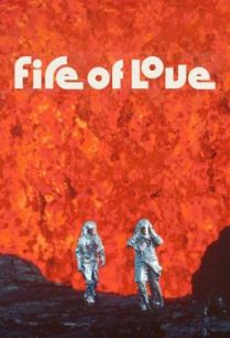 ดูหนังออนไลน์ฟรี Fire of Love ทัณฑ์รักจากลาวา (2022)