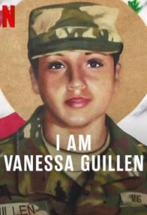 ดูหนังออนไลน์ฟรี I Am Vanessa Guillen ฉันชื่อวาเนสซ่า กีเยน (2022)