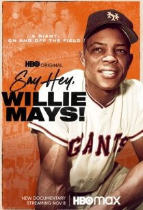 ดูหนังออนไลน์ฟรี Say Hey Willie Mays! วิลลี่ เมย์ส! (2022)