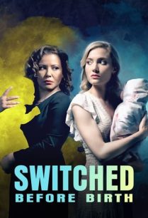 ดูหนังออนไลน์ฟรี Switched Before Birth เปลี่ยนก่อนเกิด (2021)