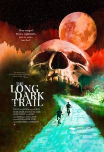 ดูหนังออนไลน์ฟรี The Long Dark Trail ทางมืดอันยาวไกล (2022)