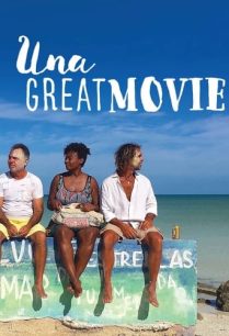 ดูหนังออนไลน์ฟรี Una Great Movie อูน่า เกรซมูวี่ (2022)