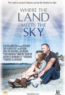 ดูหนังออนไลน์ฟรี Where the Land Meets the Sky ดินแดนบรรจบฟ้า (2021)