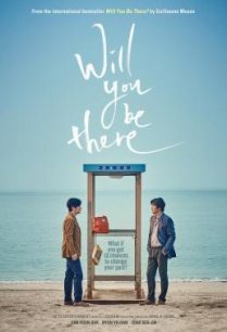 ดูหนังออนไลน์ฟรี Will You Be There อัศจรรย์รักข้ามกาลเวลา (2016)