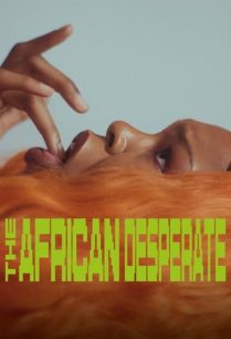 ดูหนังออนไลน์ฟรี The African Desperate แอฟริกาสิ้นหวัง (2022)