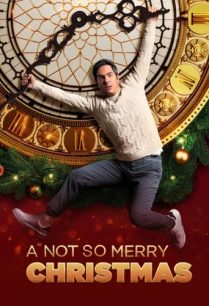 ดูหนังออนไลน์ฟรี A Not So Merry Christmas คริสต์มาส ไม่หรรษา (2022)