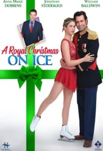 ดูหนังออนไลน์ฟรี A Royal Christmas on Ice รอยัลคริสต์มาสออนไอซ์ (2022)