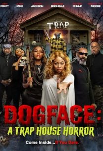 ดูหนังออนไลน์ฟรี Dogface A Trap House Horror บ้านกับดักสยองขวัญ (2021)