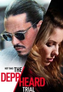 ดูหนังออนไลน์ฟรี Hot Take The Depp Heard Trial (2022)