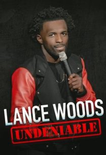 ดูหนังออนไลน์ฟรี Lance Woods Undeniable แลนซ์ วูดส์ ปฏิเสธไม่ได้ (2021)