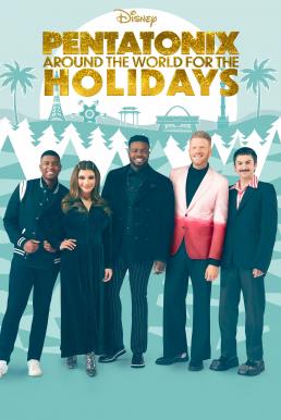 ดูหนังออนไลน์ฟรี Pentatonix Around the World for the Holidays (2022)