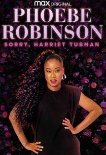 ดูหนังออนไลน์ฟรี Phoebe Robinson Sorry Harriet Tubman ฟีบี โรบินสัน ขอโทษด้วย (2021)