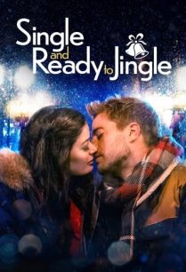 ดูหนังออนไลน์ฟรี Single and Ready to Jingle โสดและพร้อมที่จะกริ๊ง (2022)