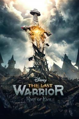 ดูหนังออนไลน์ฟรี The Last Warrior Root of Evil (2021)