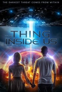 ดูหนังออนไลน์ฟรี The Thing Inside Us สิ่งที่อยู่ในตัวเรา (2021)