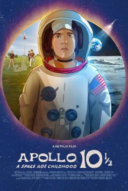 Apollo 10½- A Space Age Childhood อะพอลโล 10 1 2- วัยเด็กยุคอวกาศ (2022) NETFLIX