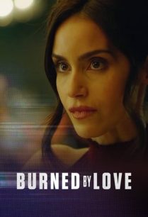 ดูหนังออนไลน์ฟรี Burned by Love (2023)