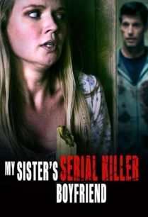 ดูหนังออนไลน์ฟรี My Sisters Serial Killer Boyfriend แฟนฆาตกรต่อเนื่องของพี่สาว (2023)