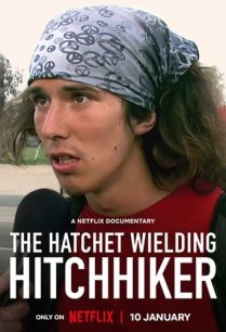 ดูหนังออนไลน์ฟรี The Hatchet Wielding Hitchhiker คนถือขวานโบกรถ (2023)