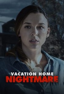 ดูหนังออนไลน์ฟรี Vacation Home Nightmare ฝันร้ายบ้านพักตากอากาศ (2023)